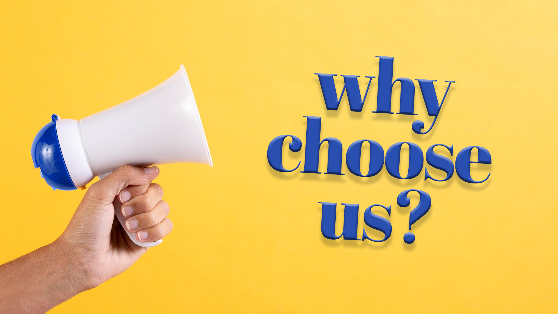Why Choose Us